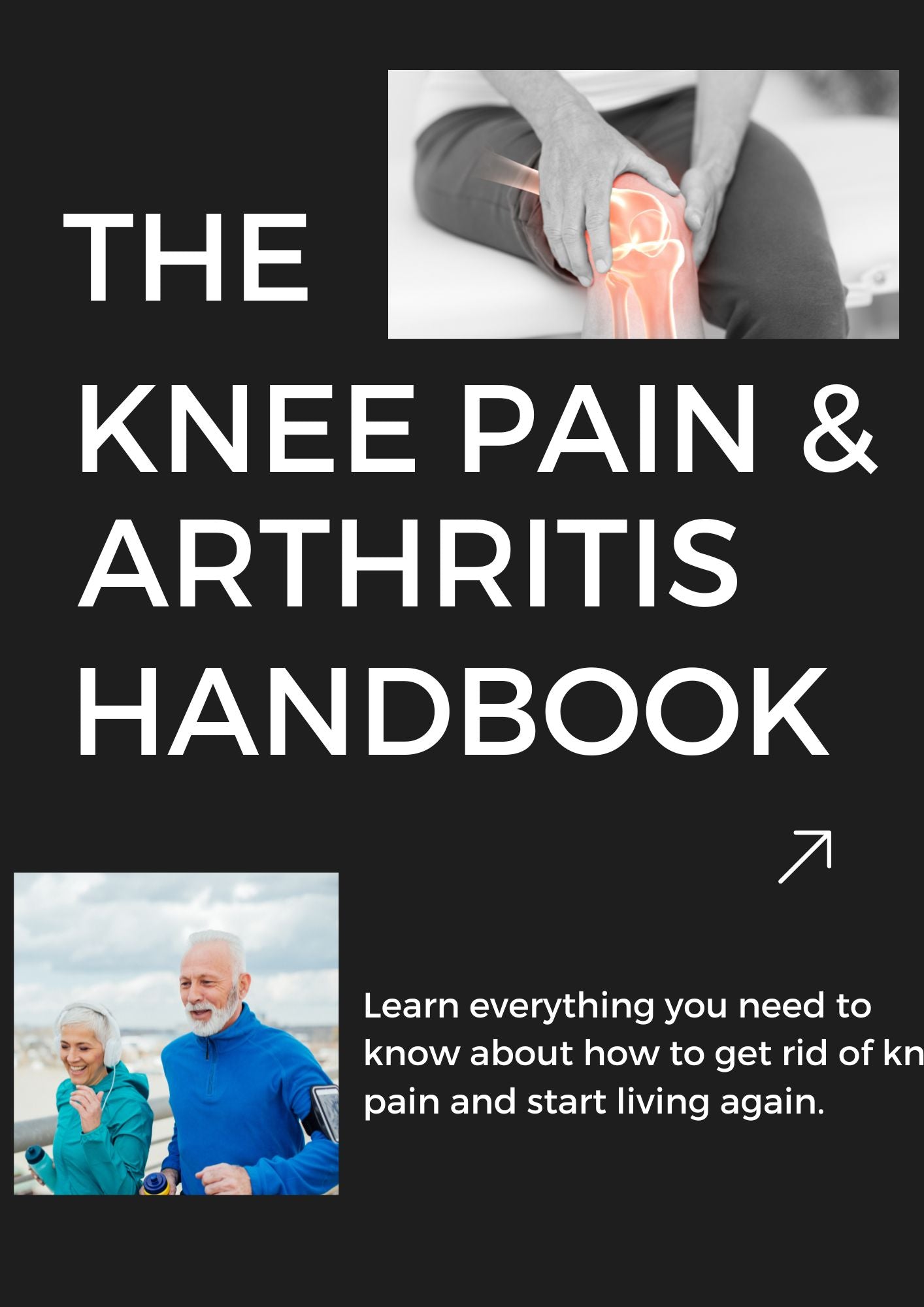 The Knee Pain And Arthritis Handbook